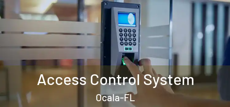  Access Control System Ocala-FL