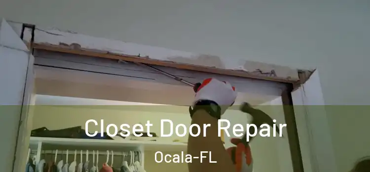  Closet Door Repair Ocala-FL