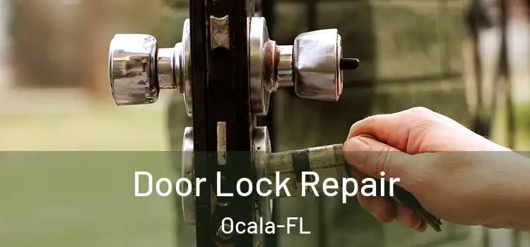  Door Lock Repair Ocala-FL