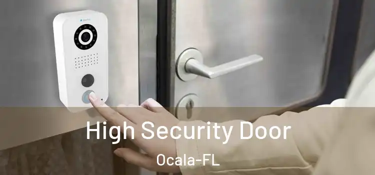  High Security Door Ocala-FL