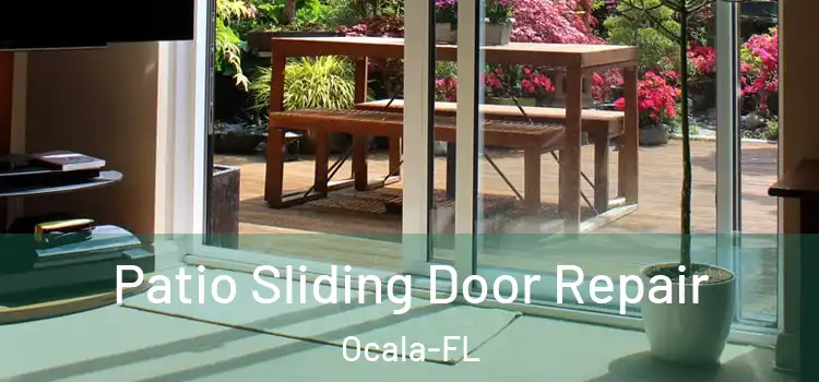  Patio Sliding Door Repair Ocala-FL